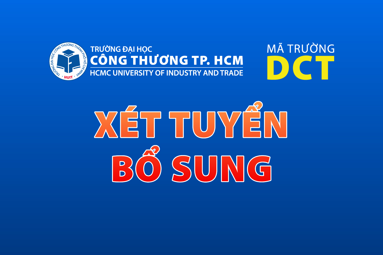 Trường Đại học Công Thương TP.HCM xét tuyển đại học bổ sung năm 2025