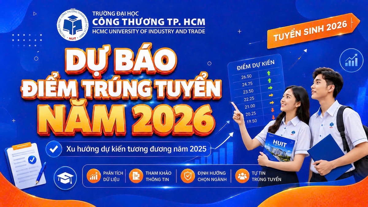 Điểm trúng tuyển đại học năm 2026 dự báo tương đương năm 2025