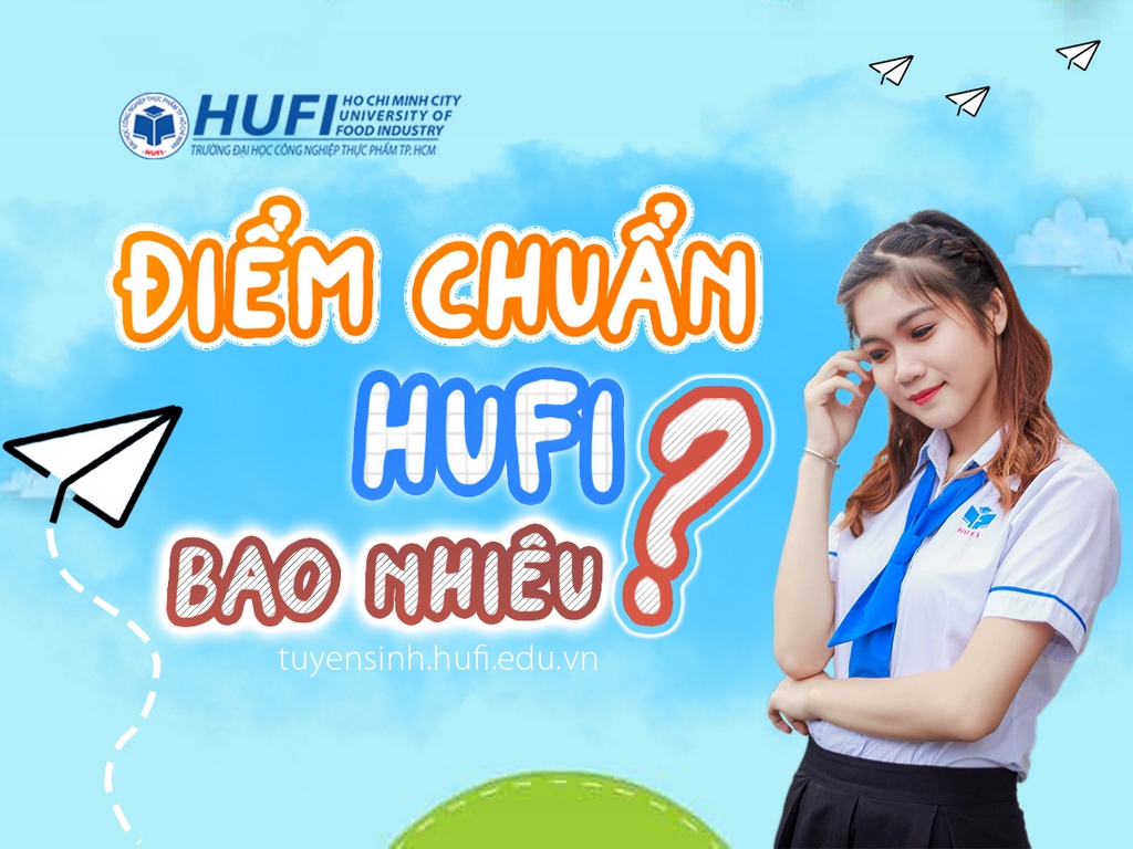 ĐIỂM CHUẨN HUFI - Năm 2016, 2017, 2018, 2019